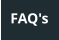 FAQ's