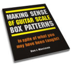 Making Sense of Guitar Scale Box Patterns In Spite of What You May Have Been Taught